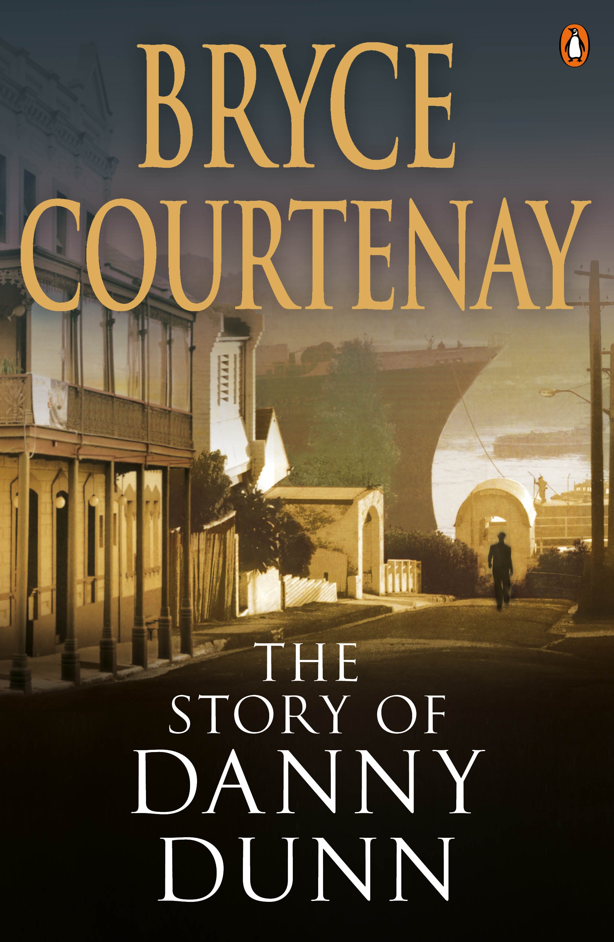 The Story Of Danny Dunn by Bryce Courtenay - Penguin Books Australia