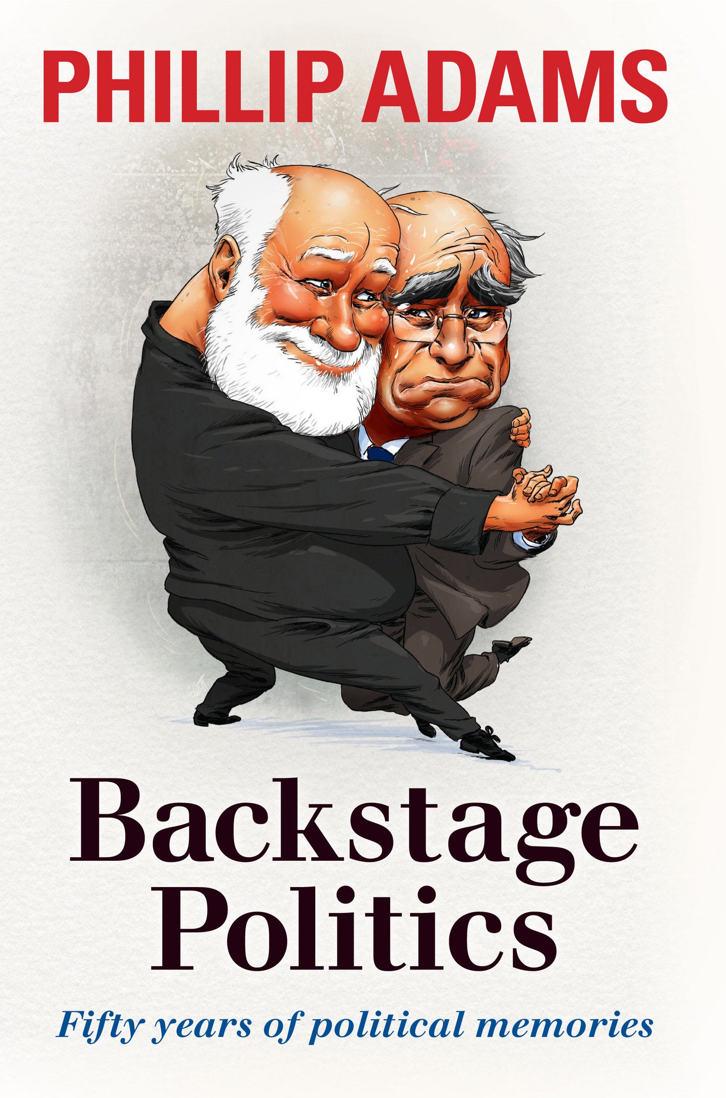 Backstage Politics By Phillip Adams - Penguin Books Australia