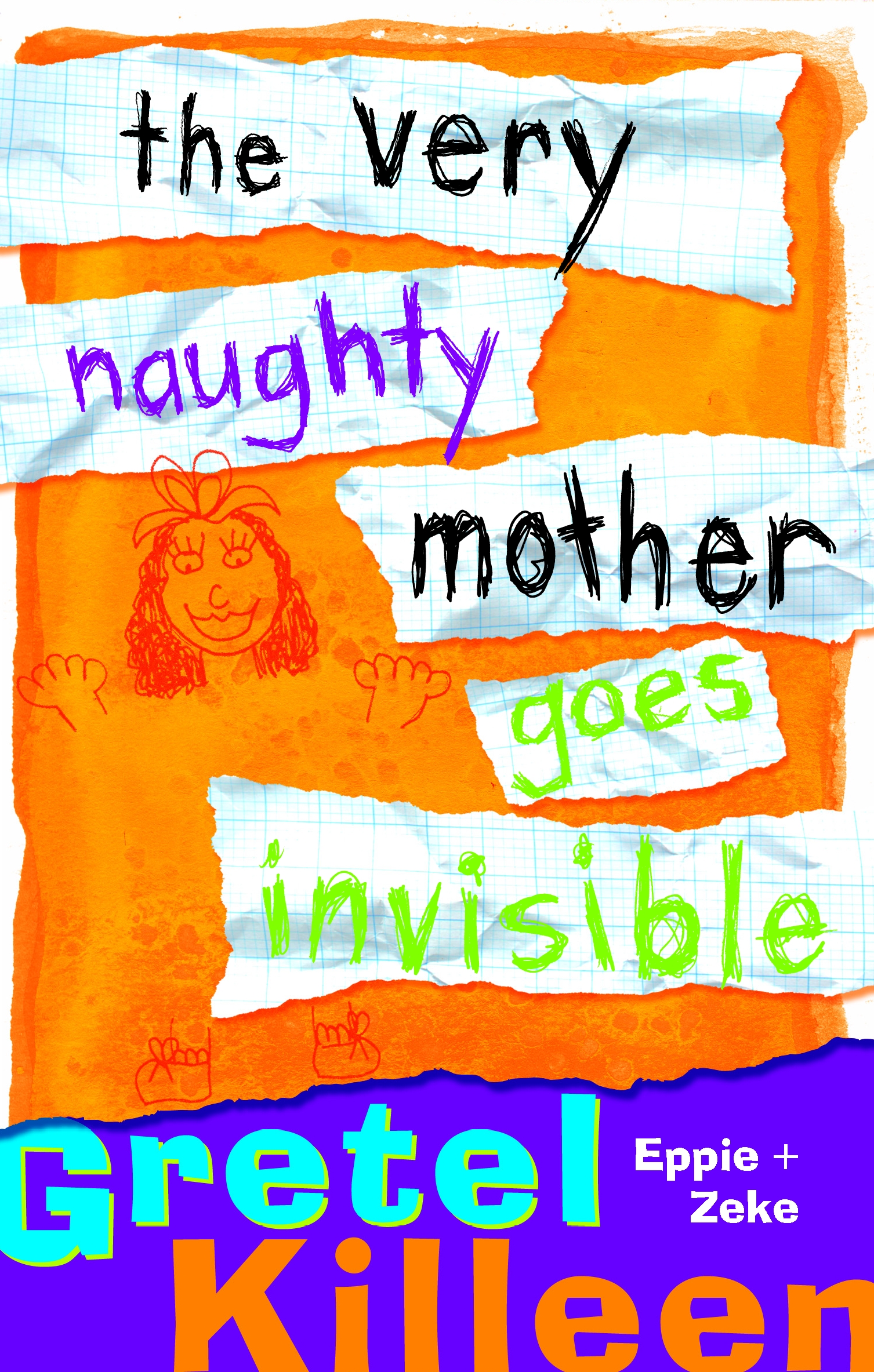 The Very Naughty Mother Goes Invisible By Gretel Killeen Penguin Books New Zealand 