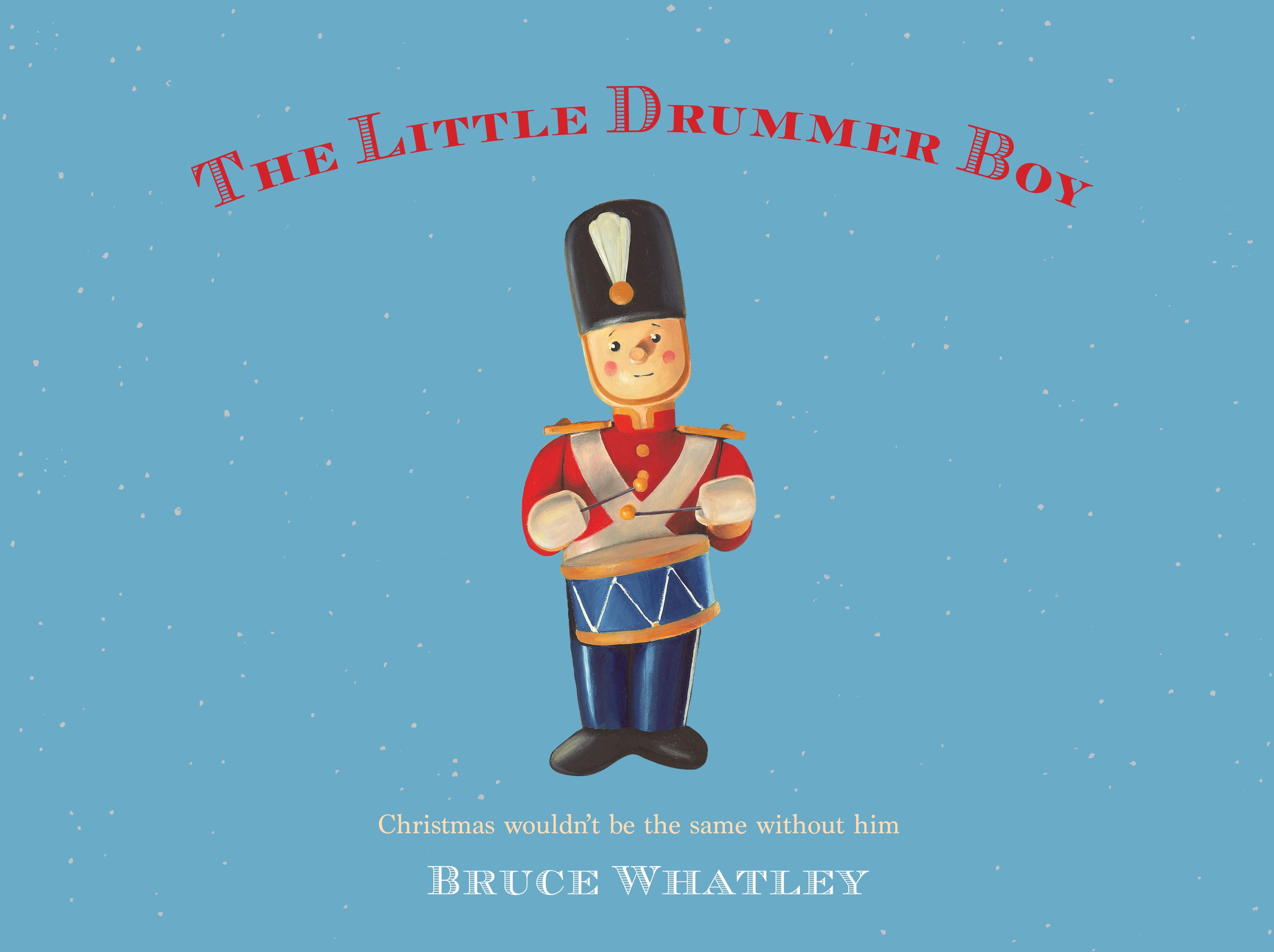 The Little Drummer Boy By Bruce Whatley Penguin Books Australia