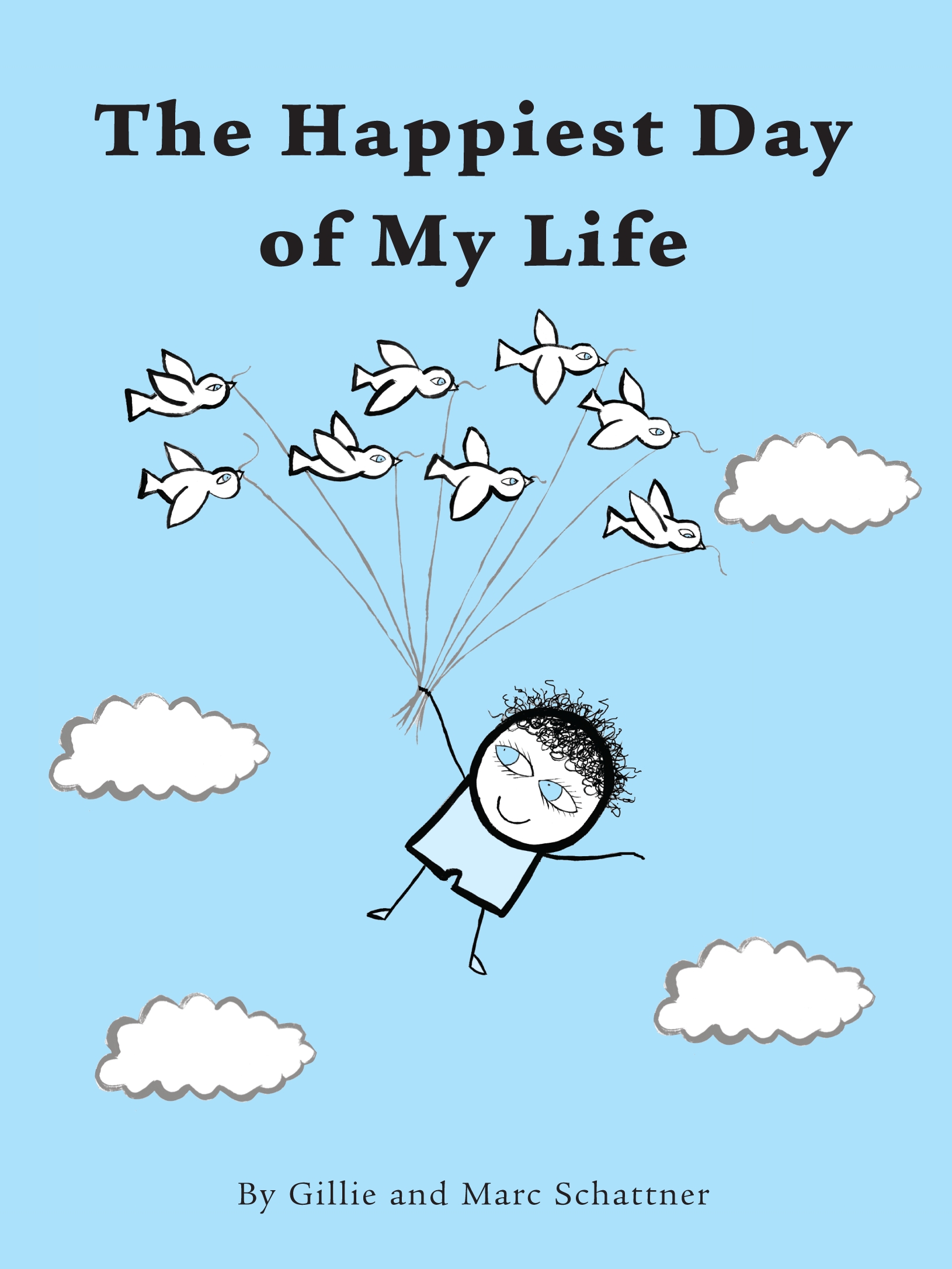 The Happiest Day Of My Life by Schattner And Schattner - Penguin