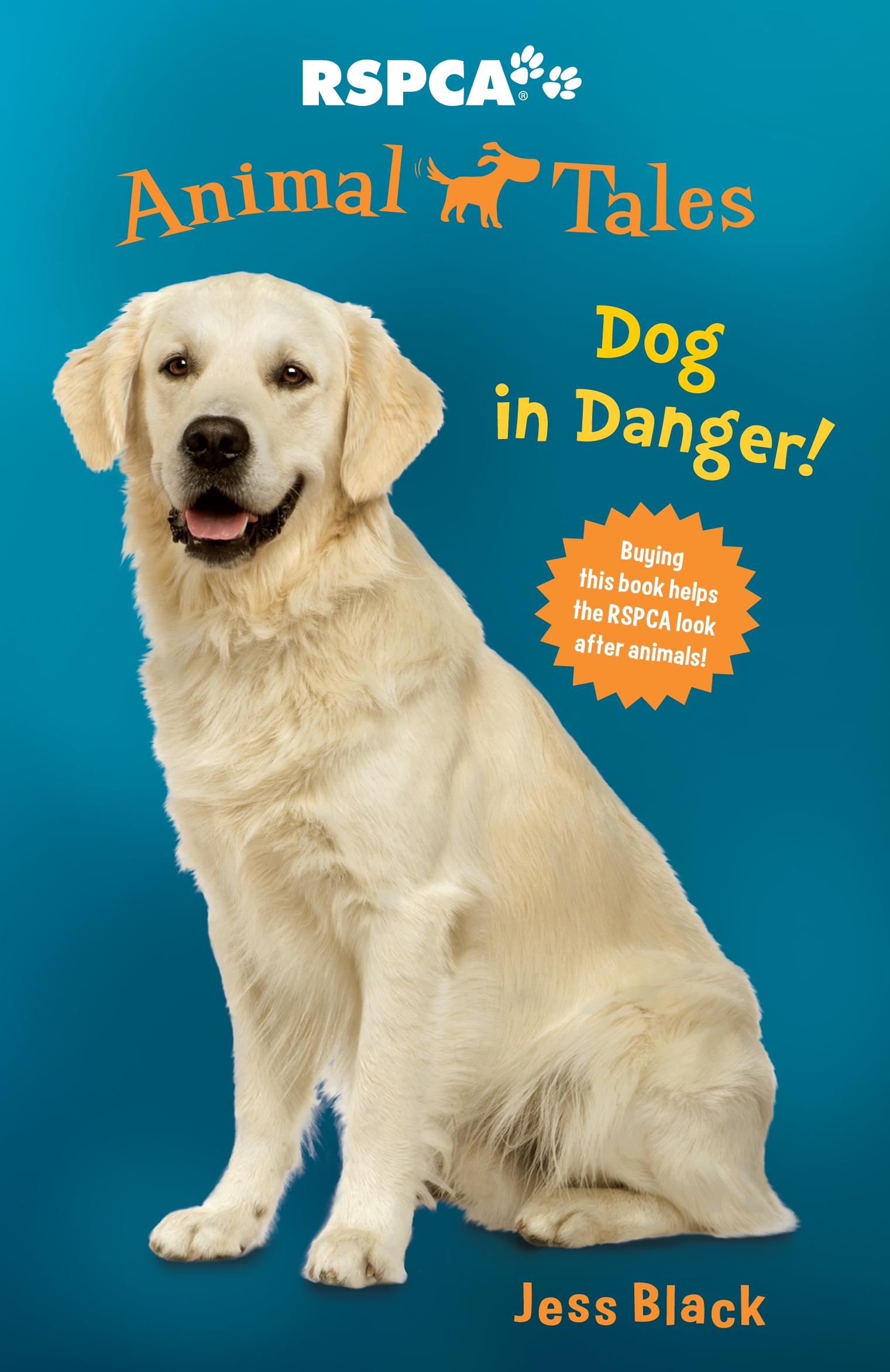 Animal Tales 5: Dog in Danger! by Jess Black - Penguin Books Australia