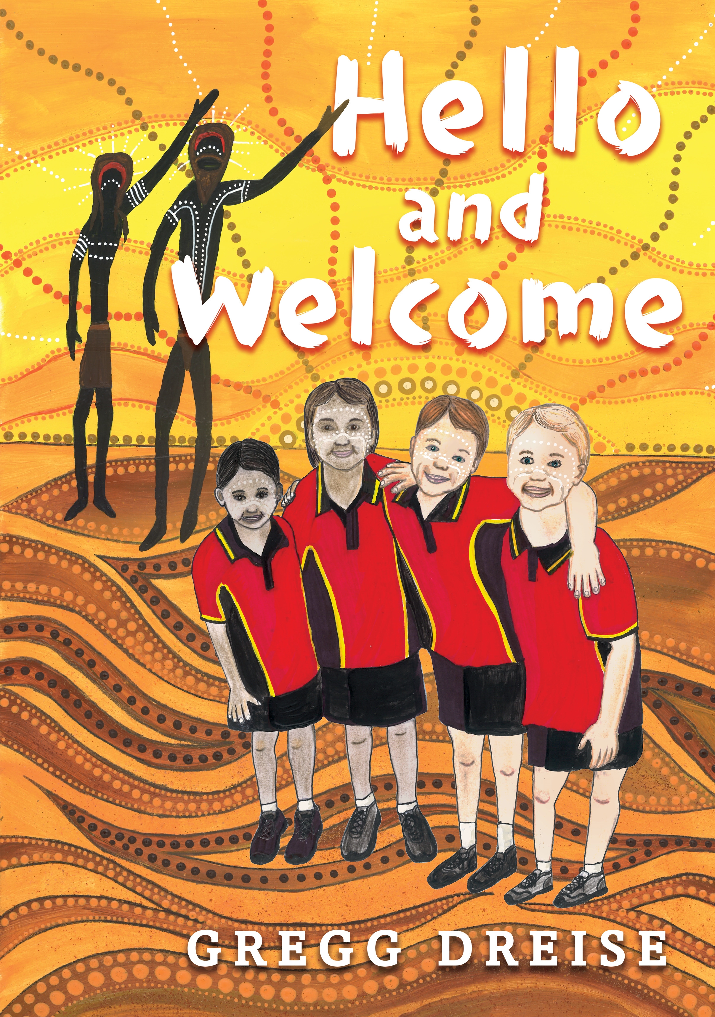 Hello and Welcome by Gregg Dreise - Penguin Books Australia