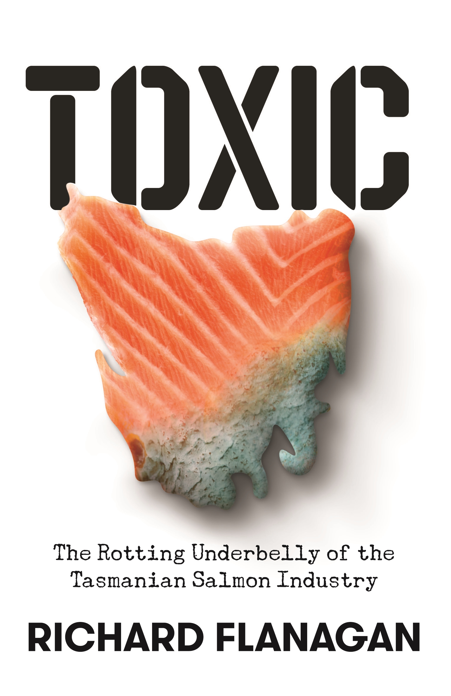 Toxic by Richard Flanagan - Penguin Books Australia