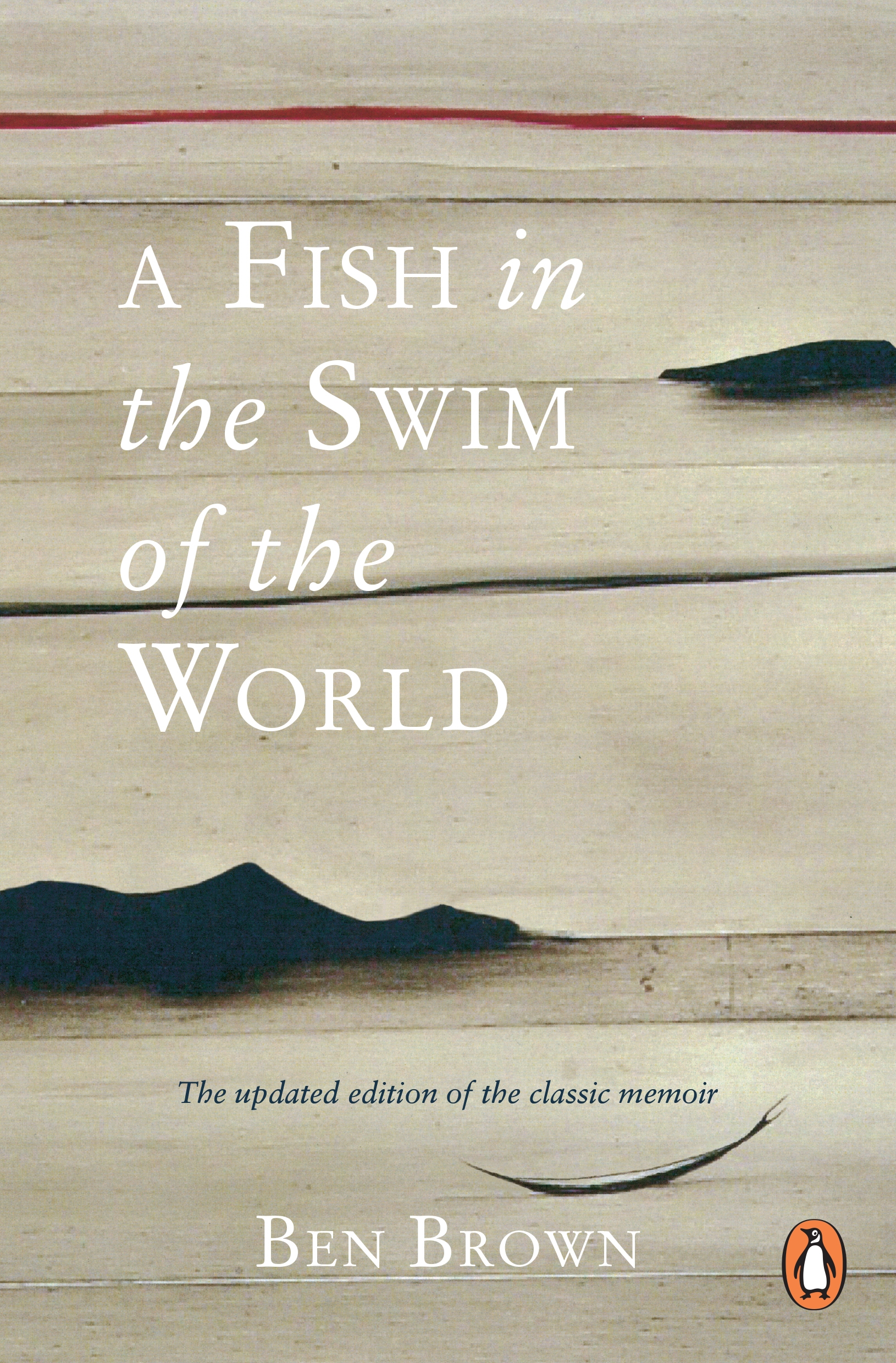 A Fish In the Swim of the World by Ben Brown - Penguin Books New Zealand