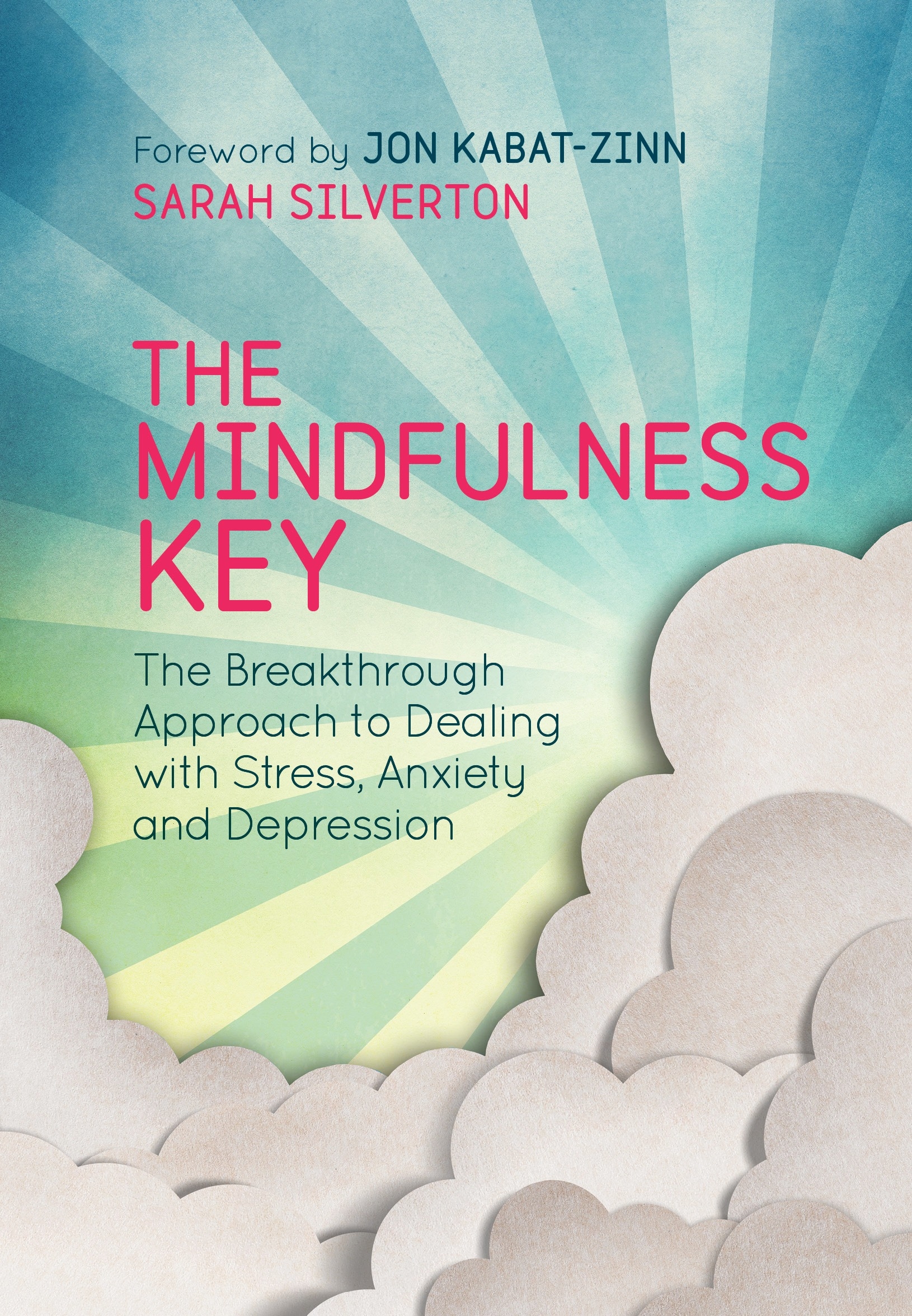 The Mindfulness Key By Sarah Silverton - Penguin Books Australia