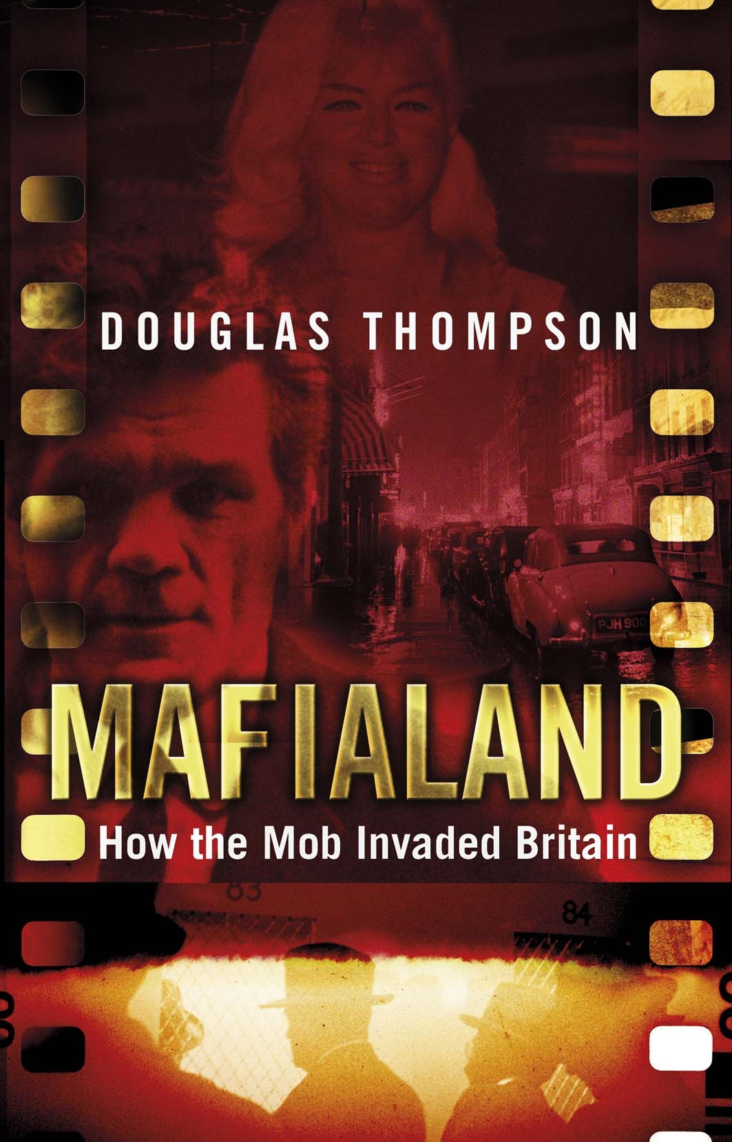 Mafialand (formerly published as Shadowland): How the Mob Invaded Britain
