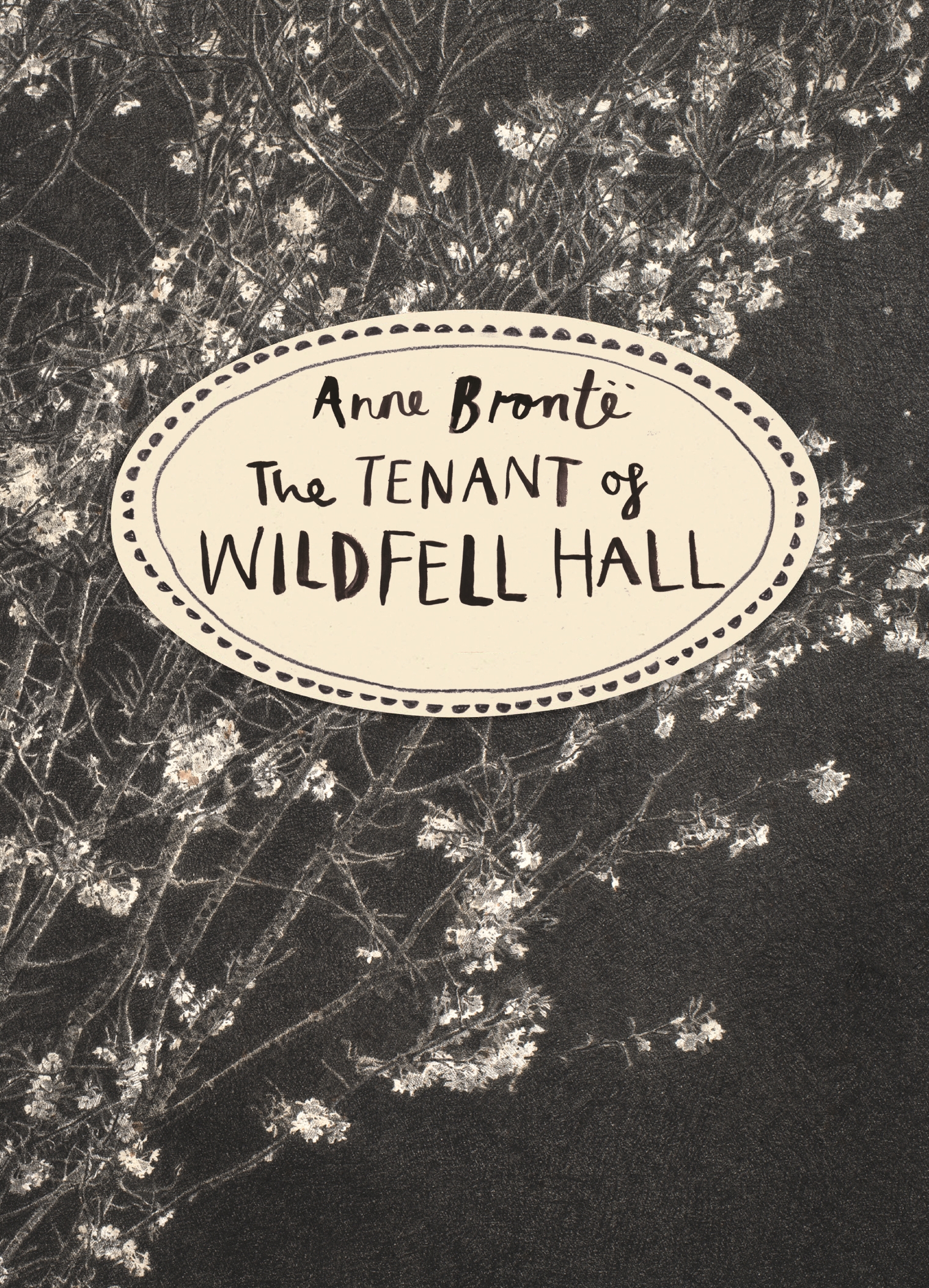 The Tenant of Wildfell Hall (Vintage Classics Bronte Series) by