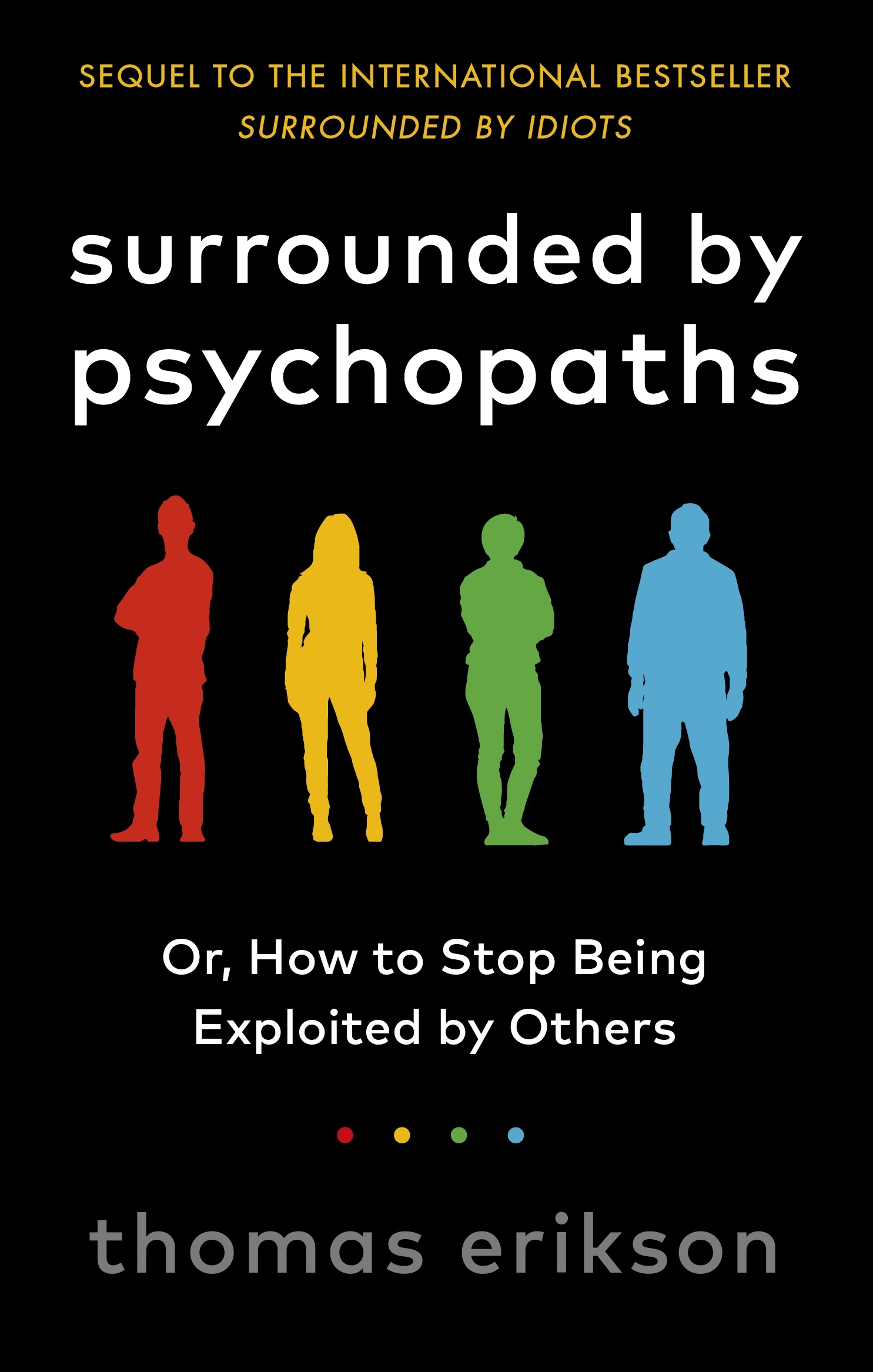 Surrounded by Psychopaths by Thomas Erikson - Penguin Books Australia