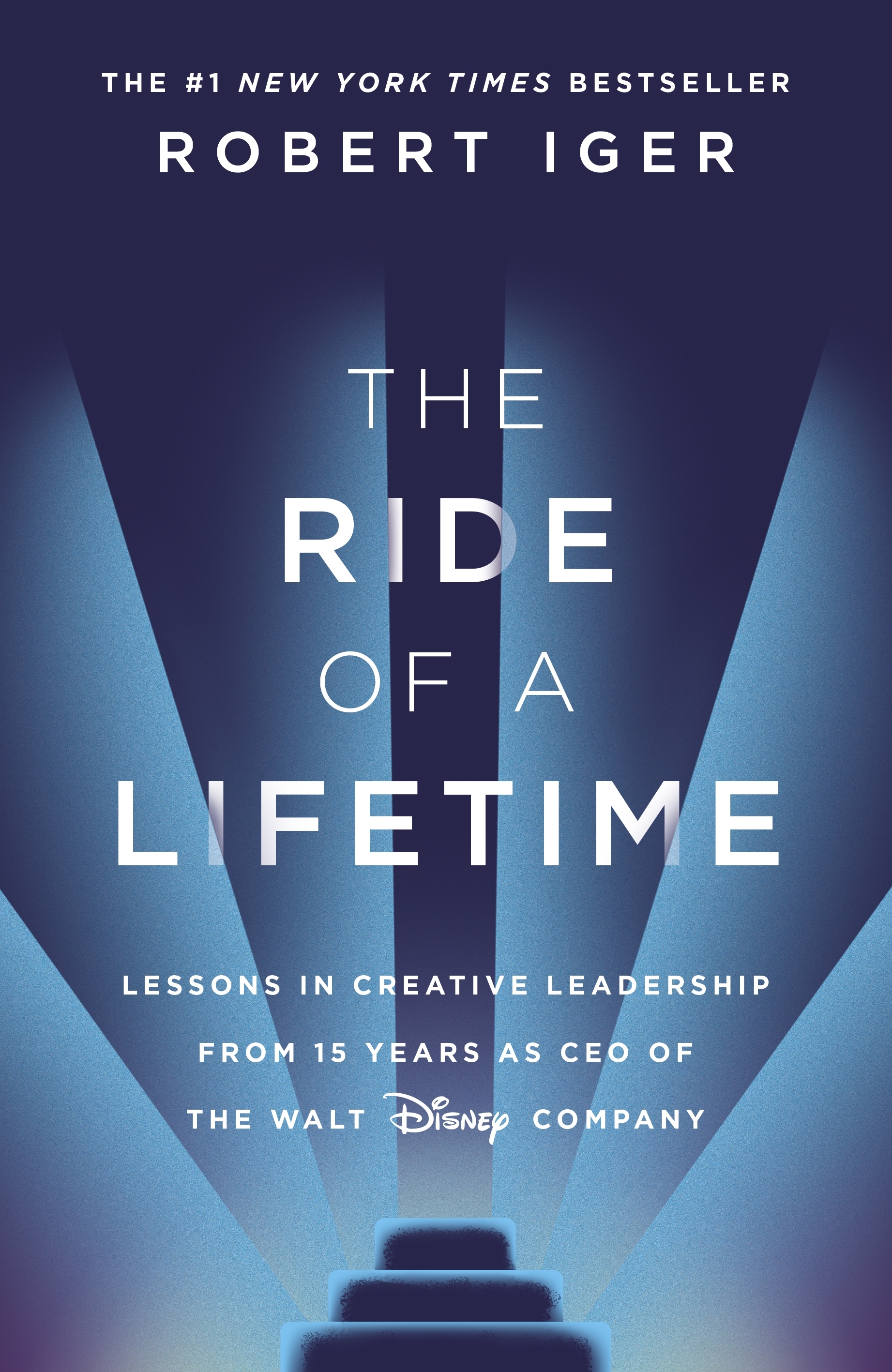 The Ride of a Lifetime by Robert Iger - Penguin Books Australia
