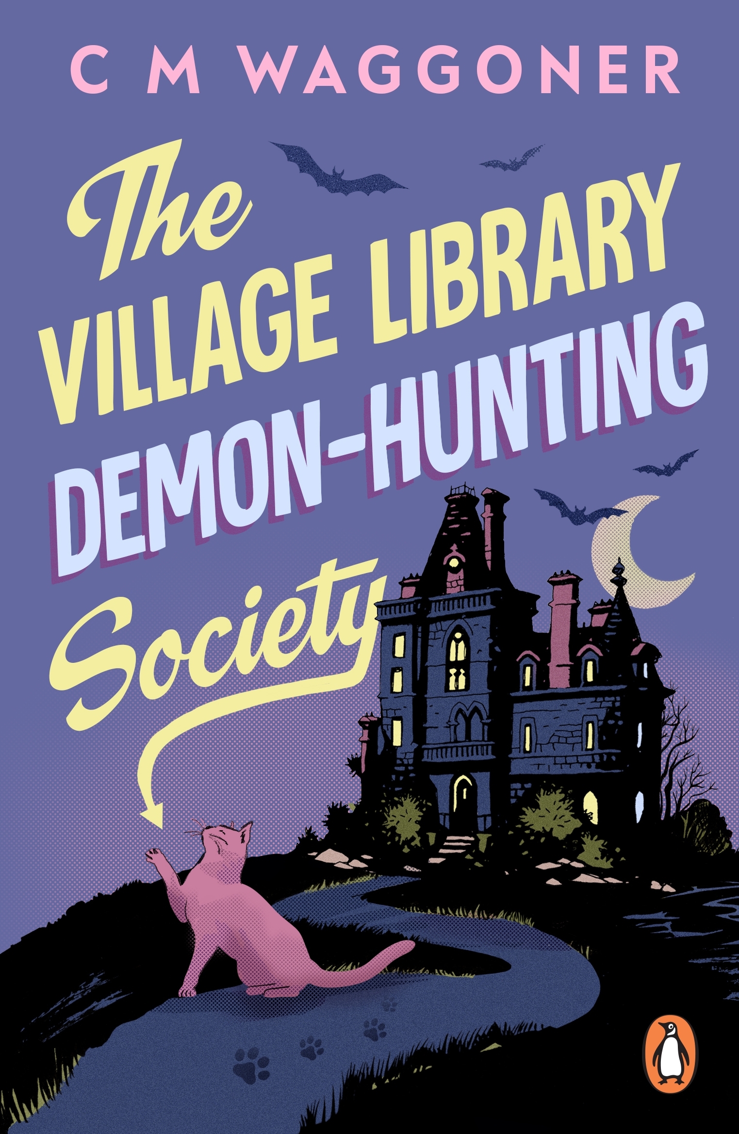 The Village Library Demon Hunting Society by C.M. Waggoner - Penguin ...