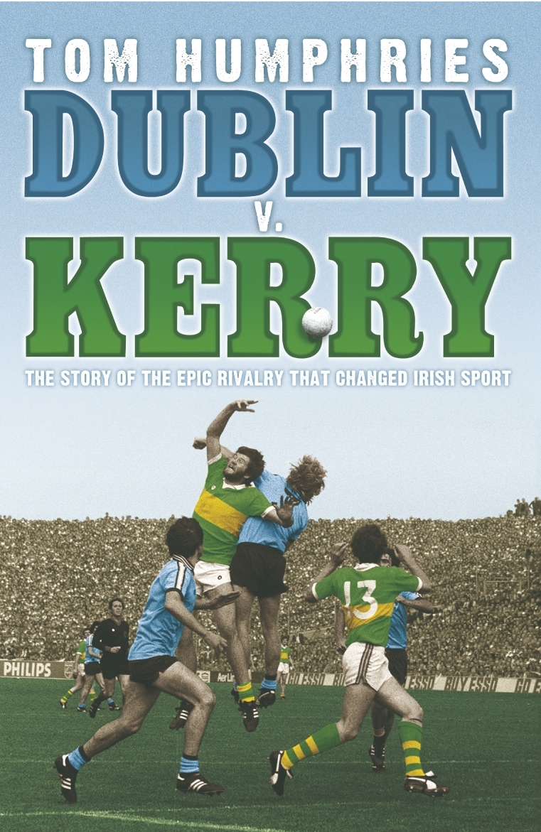 Dublin V Kerry by Tom Humphries Penguin Books New Zealand