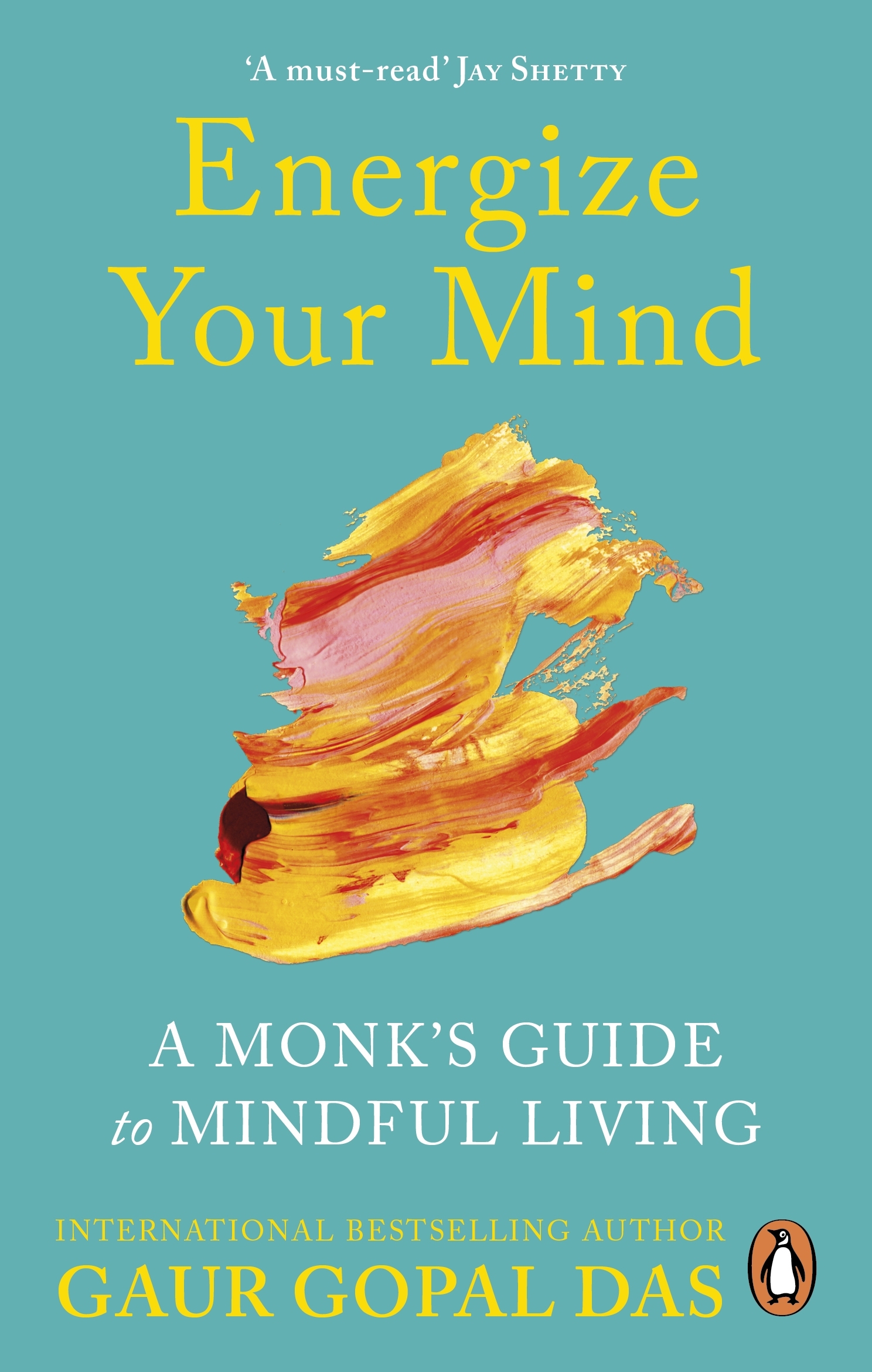 Energize Your Mind By Gaur Gopal Das Penguin Books Australia