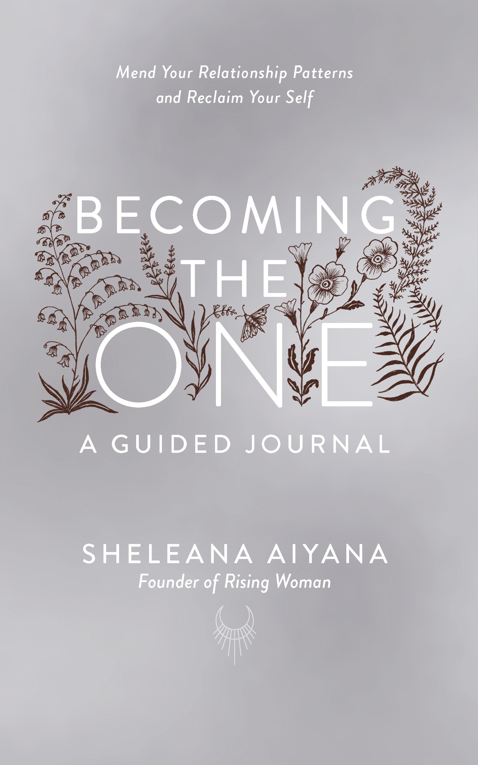 Becoming the One: A Guided Journal by Sheleana Aiyana - Penguin Books New  Zealand