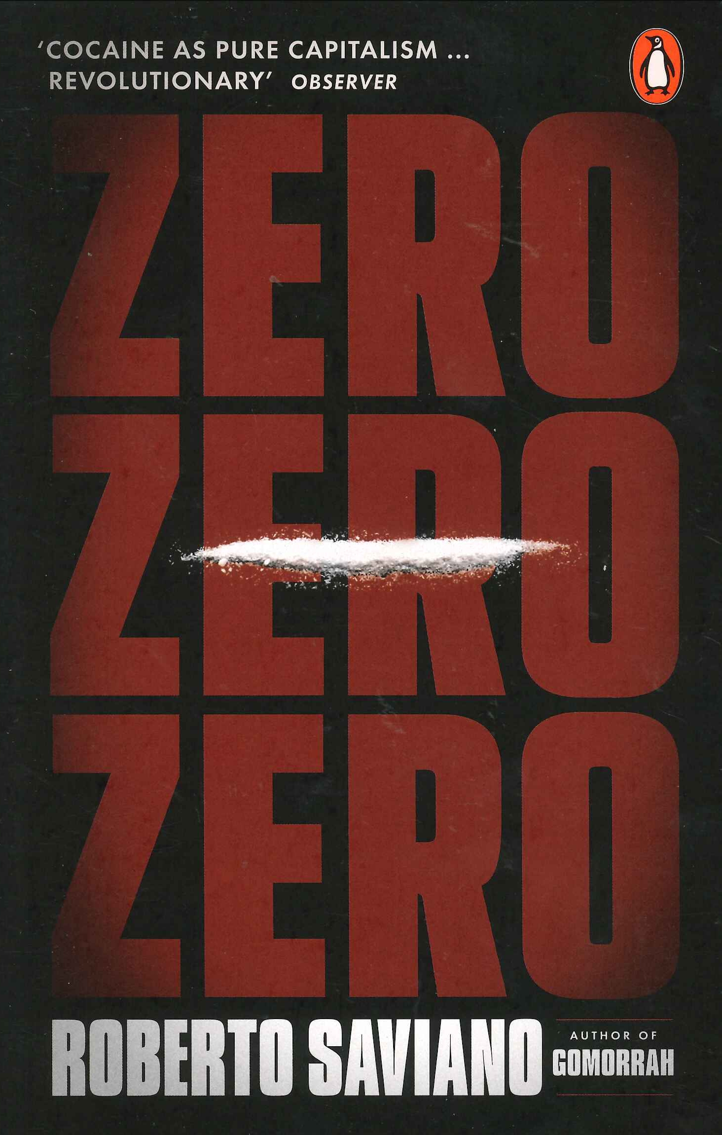 Zero Zero Zero by Roberto Saviano - Penguin Books New Zealand