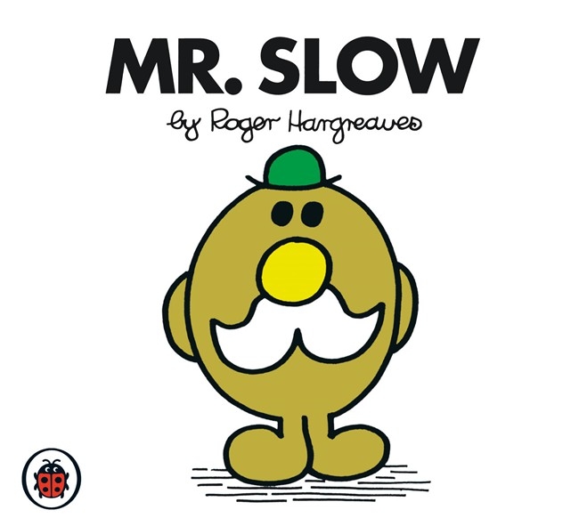 Mr Slow V39: Mr Men and Little Miss by Roger Hargreaves - Penguin Books ...