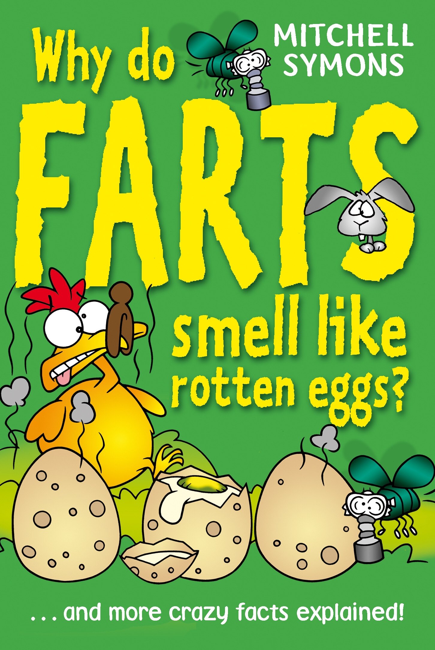Why Do Farts Smell Like Rotten Eggs By Mitchell Symons Penguin Books 