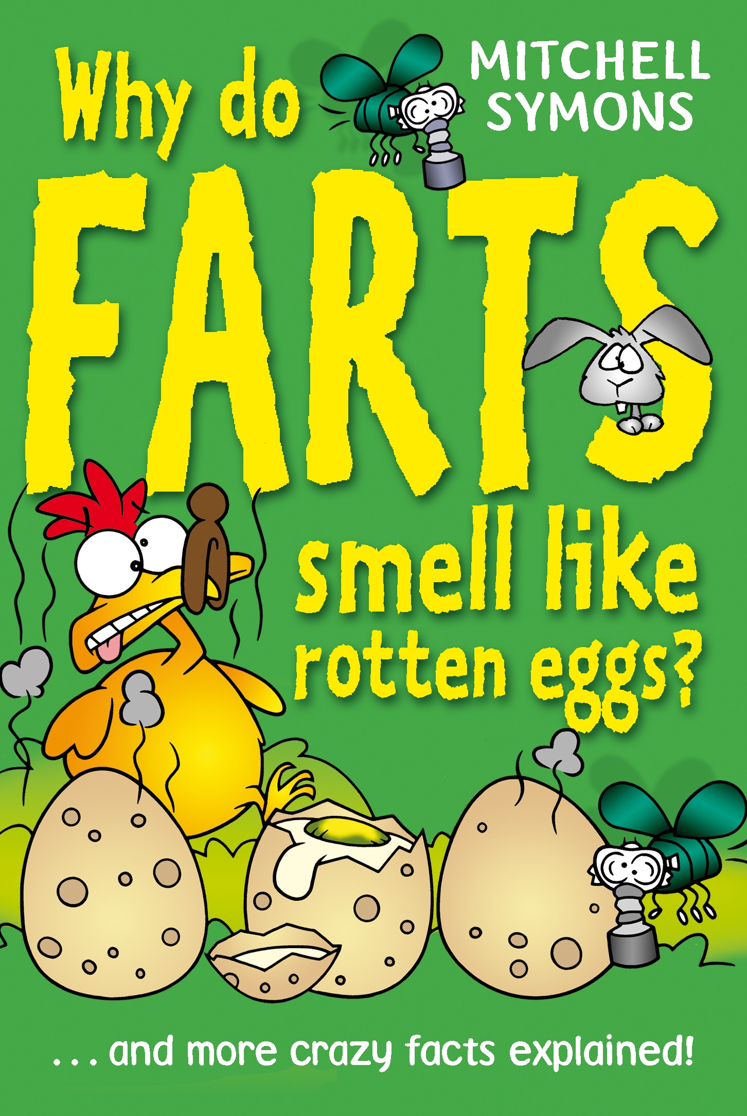 Why Do Farts Smell Like Rotten Eggs? by Mitchell Symons Penguin Books