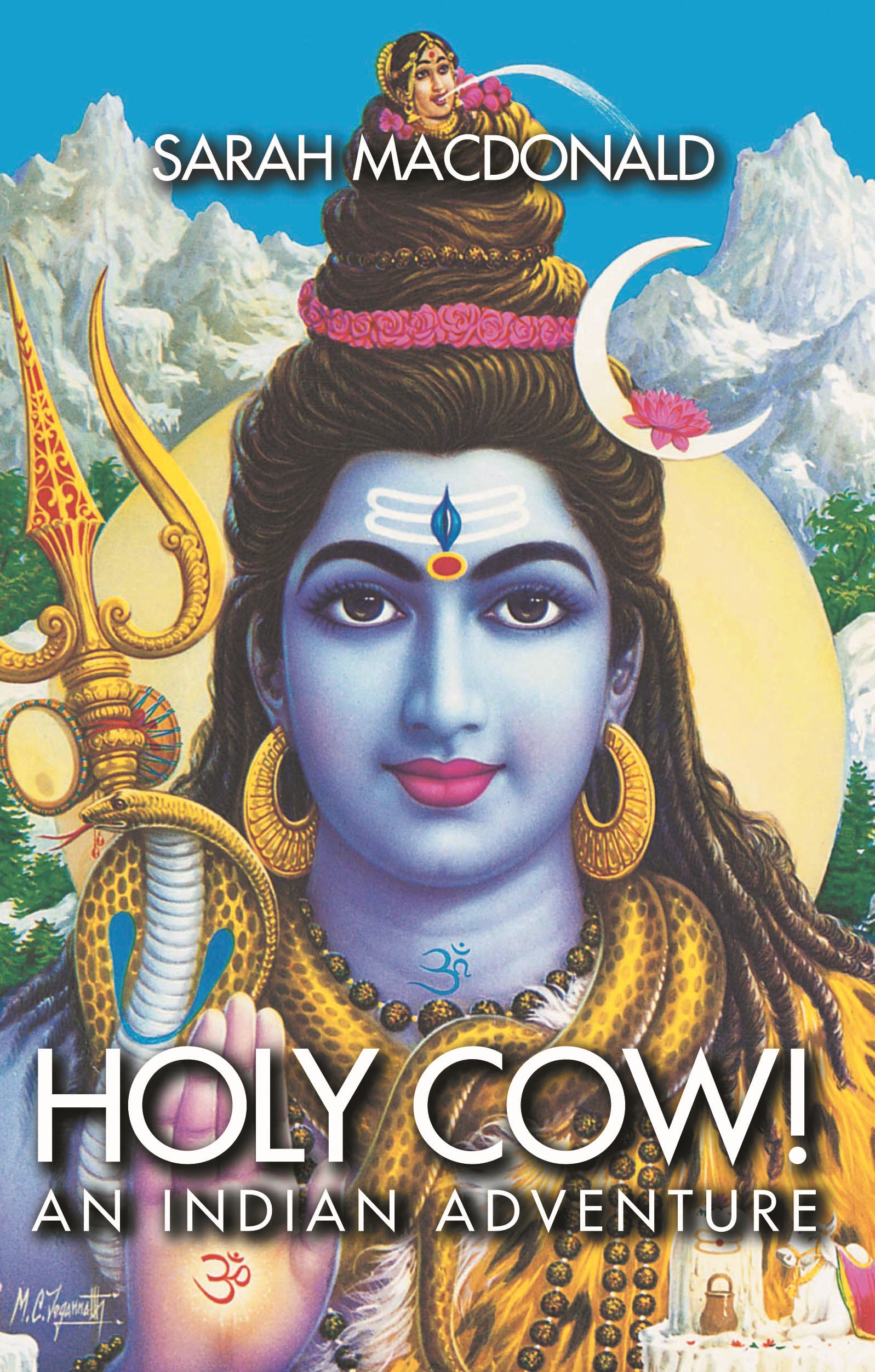 Holy Cow! An Indian Adventure by Sarah MacDonald Penguin Books Australia