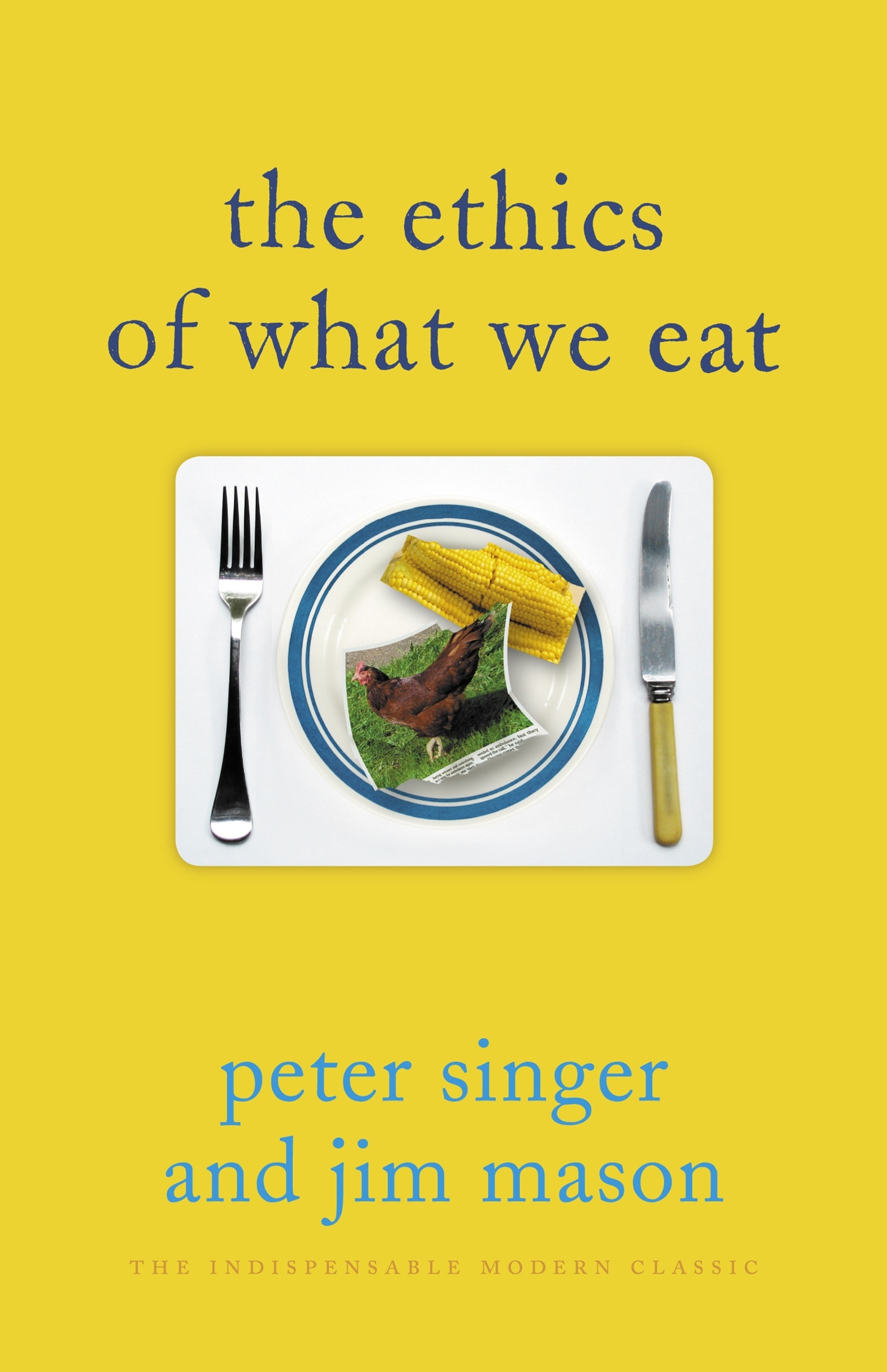 The Ethics of What We Eat by Peter Singer Penguin Books Australia