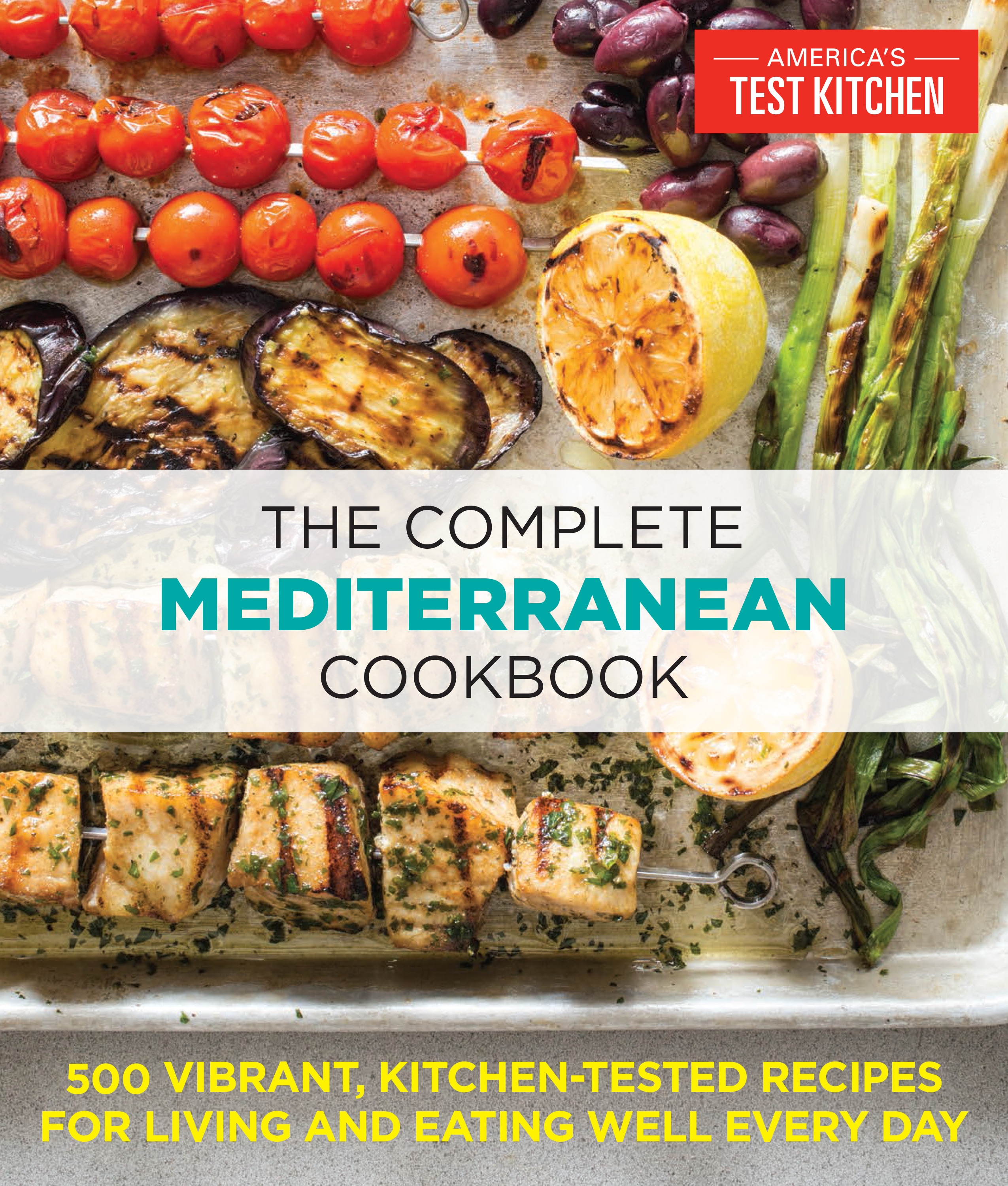 The Complete Mediterranean Cookbook By THE EDITORS AT AMERICAS