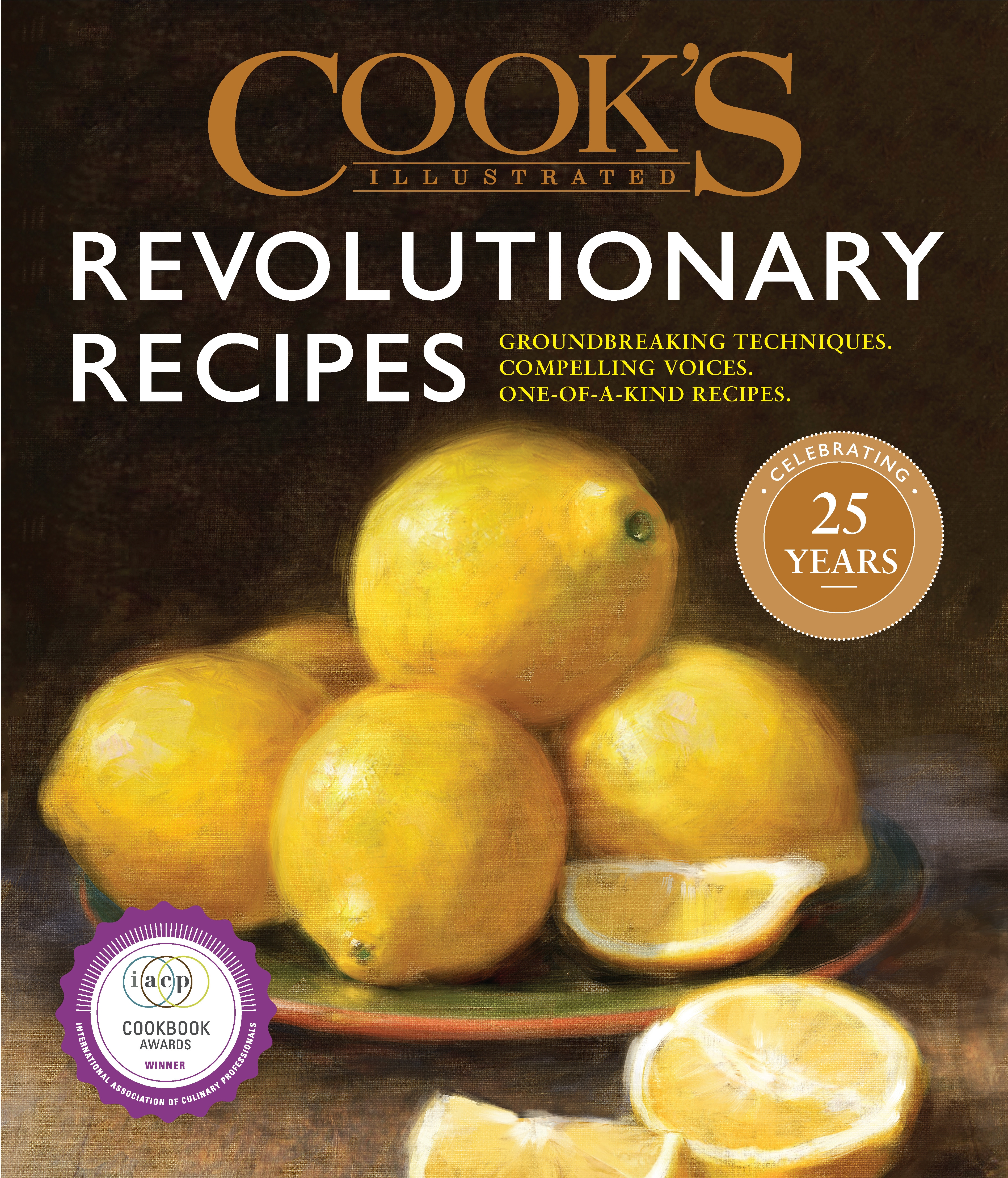 Cook's Illustrated Revolutionary Recipes by America's Test Kitchen