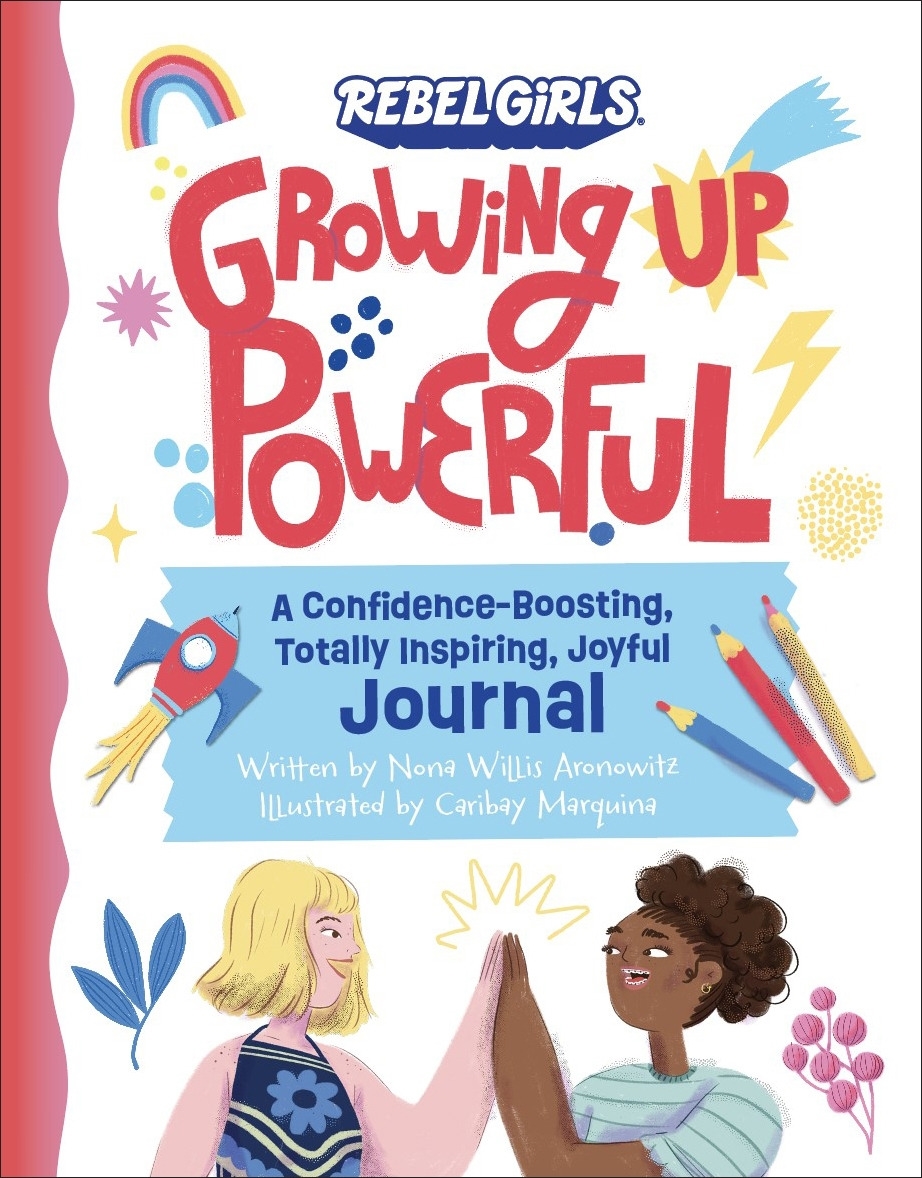 Growing Up Powerful Journal By Rebel Girls Penguin Books Australia