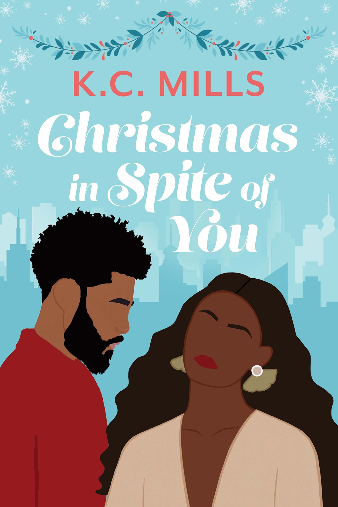 Christmas in Spite of You by K.C. Mills - Penguin Books Australia