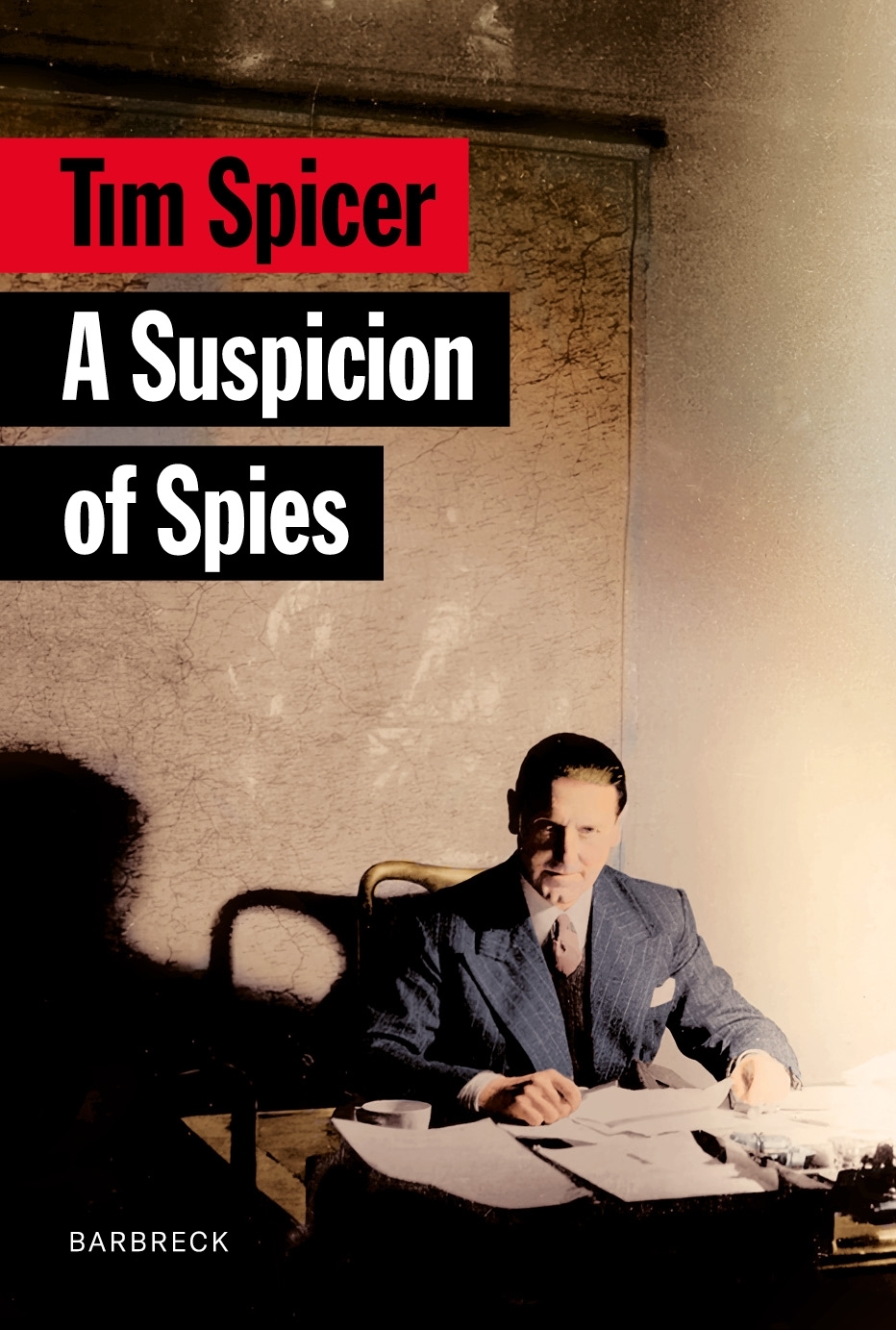 A Suspicion of Spies by Tim Spicer - Penguin Books New Zealand