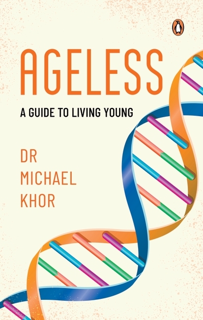 Ageless by Dr Michael Khor LIM KOOI LING Penguin Books New Zealand