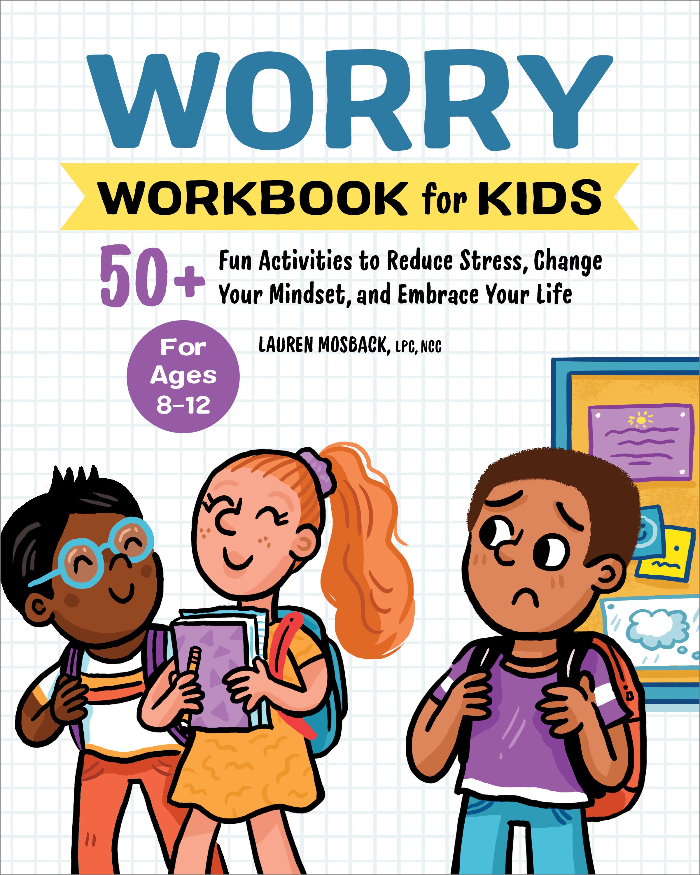 Worry Workbook for Kids by Lauren Mosback LPC, NCC - Penguin Books New ...