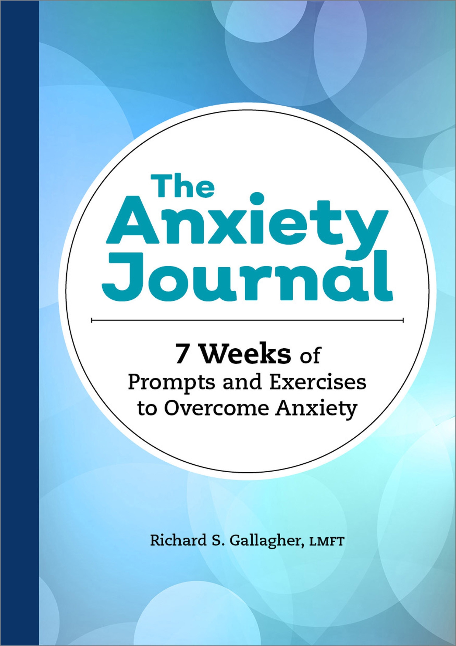 The Anxiety Journal By Richard S. Gallagher LMFT - Penguin Books Australia