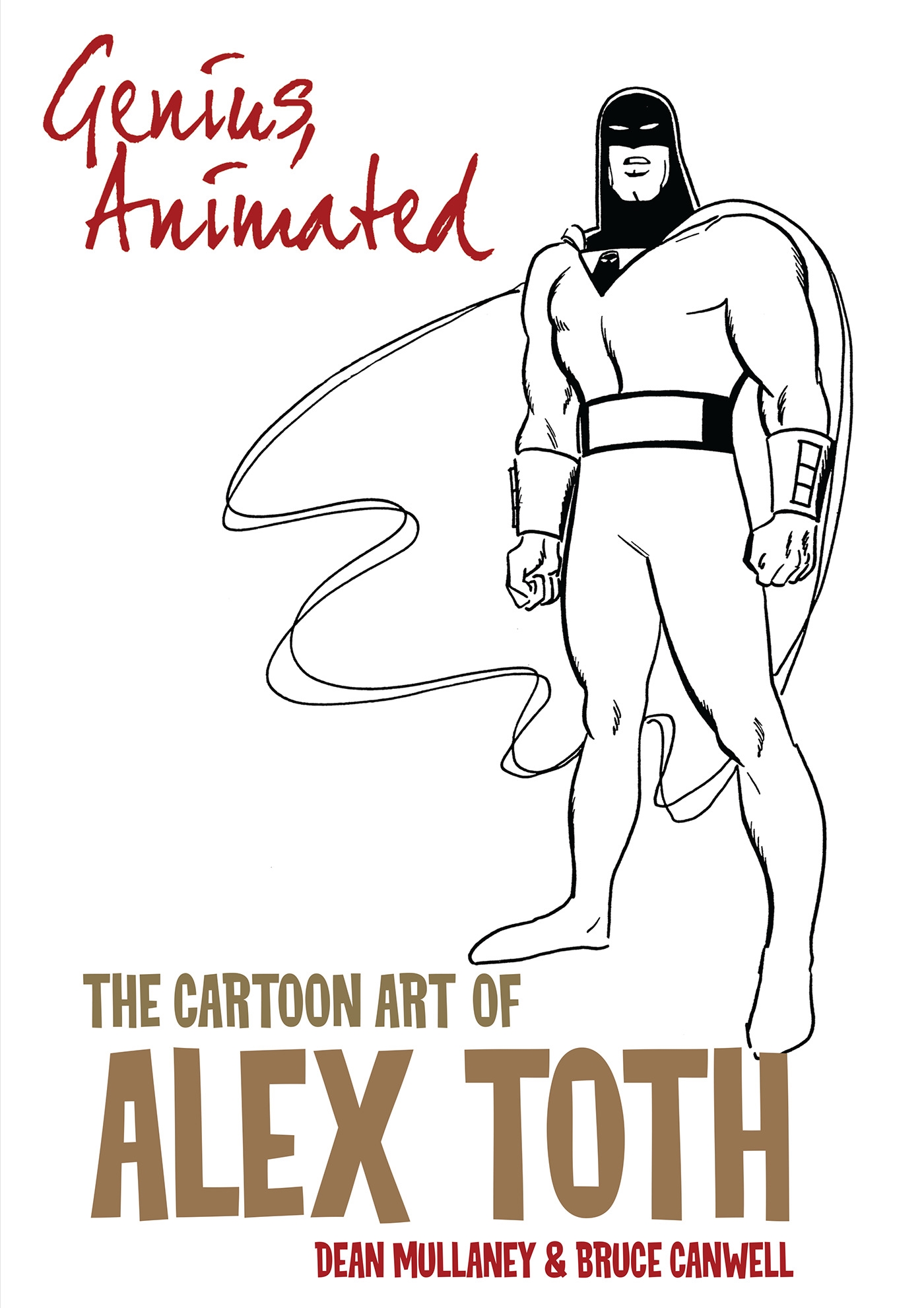 Genius, Animated: The Cartoon Art of Alex Toth by Bruce Canwell ...