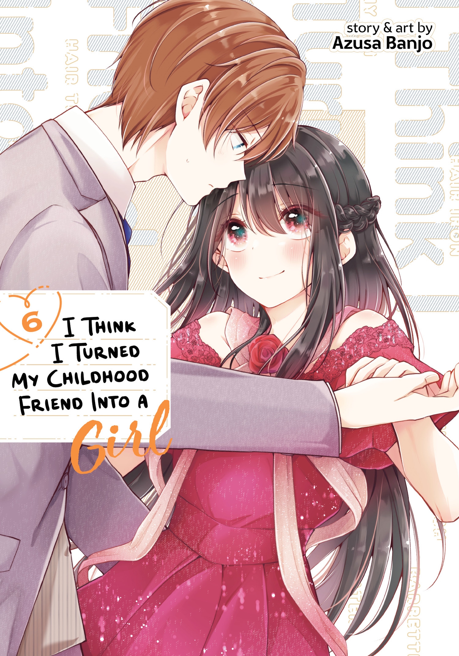 I Think I Turned My Childhood Friend Into a Girl Vol. 6 by Azusa 